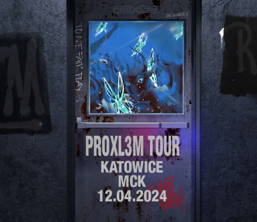 PROXL3M TOUR - nowy materiał zespołu na premierowej trasie koncertowej
