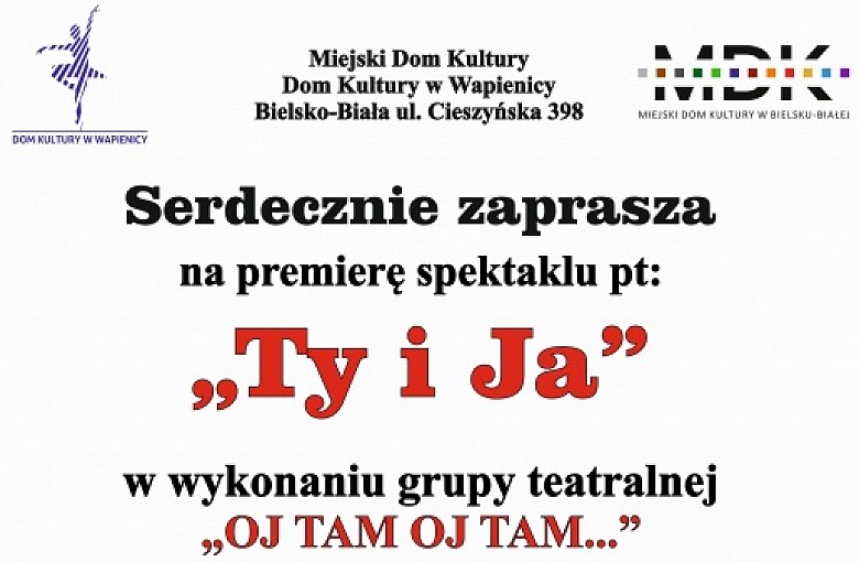 Premiera spektaklu pt:" Ty i Ja"