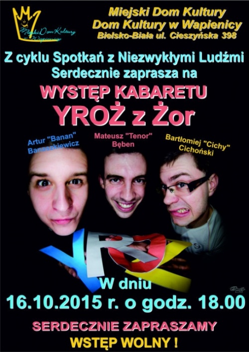 Kabaret YROŻ wystąpi Wapienicy