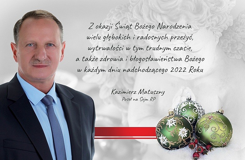Świąteczne Życzenia składa Poseł na Sejm RP Kazimierz Matuszny