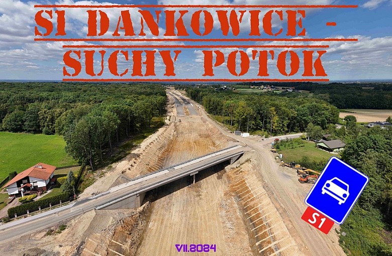 S1 Kosztowy - Bielsko-Biała, odcinek III Dankowice - Bielsko-Biała - LIPIEC 2024