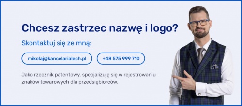Skuteczna ochrona marki. Lepiej zastrzec nazwę czy logo firmy?
